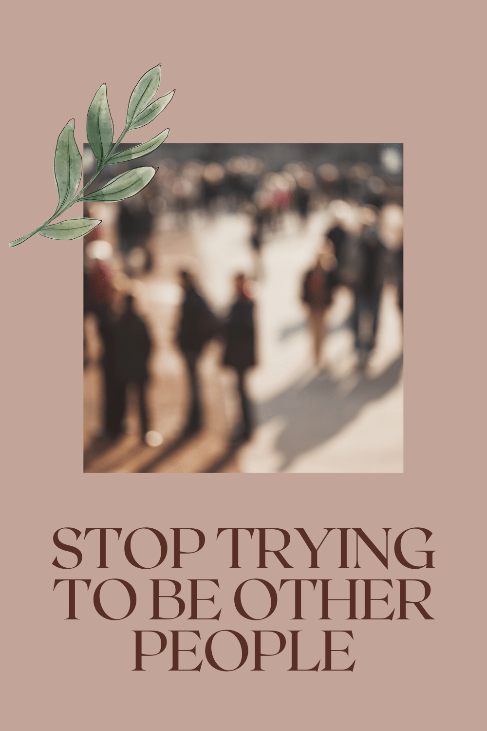 Stop Trying To Be Other&nbsp;People